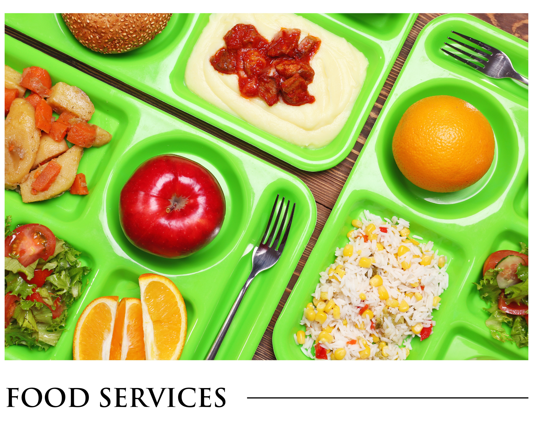 A green tray filled with different types of food with the words food services below it