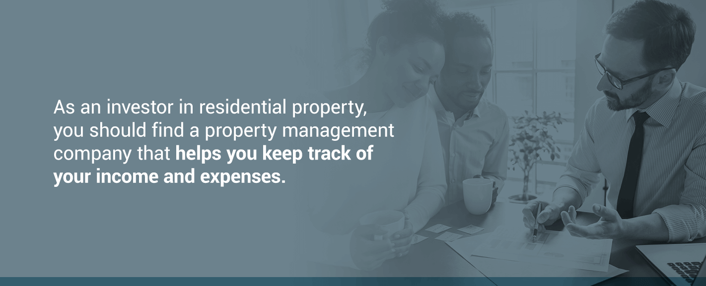 find a property management company that helps you keep track of income and expenses