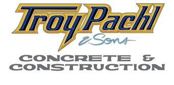Troy Pachl & Sons Concrete & Construction 