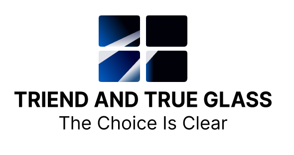 The logo for Tried & True Glass says the choice is clear.