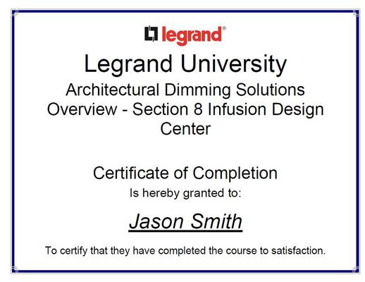 Certificate of completion from Legrand University, Architectural Dimming Solutions. Awarded to Jason Smith.