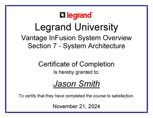 Certificate of completion from Legrand University, granted to Jason Smith, for Vantage InFusion System Overview. 