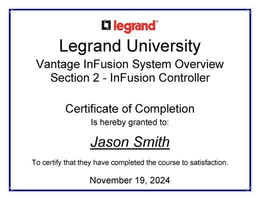 Certificate of completion from Legrand University, Vantage InFusion System. Awarded to Jason Smith on November 19, 2024.
