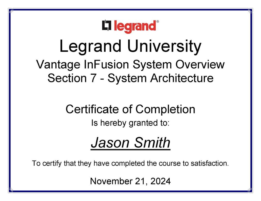 Certificate from Legrand University, Vantage InFusion System Overview. Awarded to Jason Smith, dated November 21, 2024.