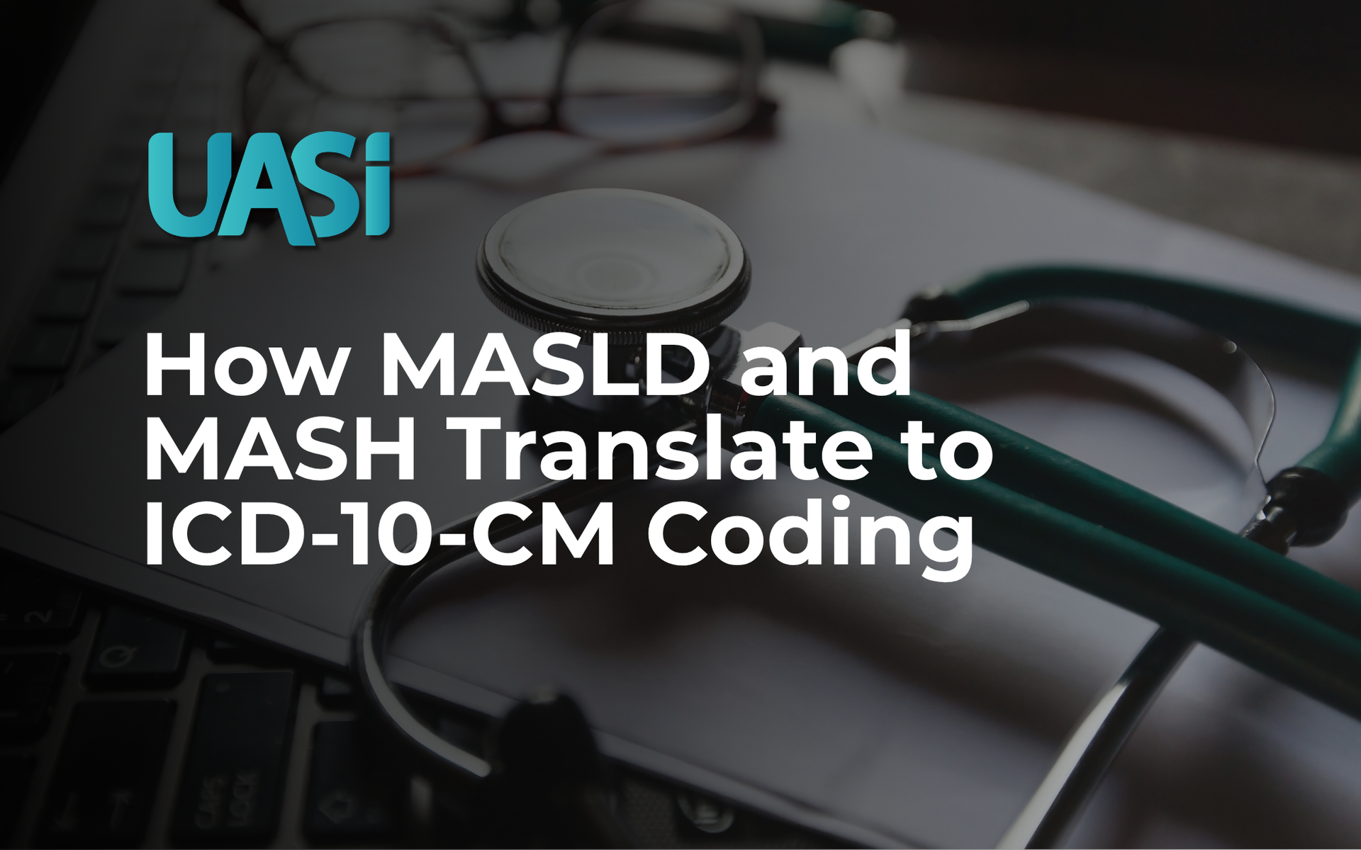 Graphic text: How MASLD and MASH Translate to ICD-10-CM Coding