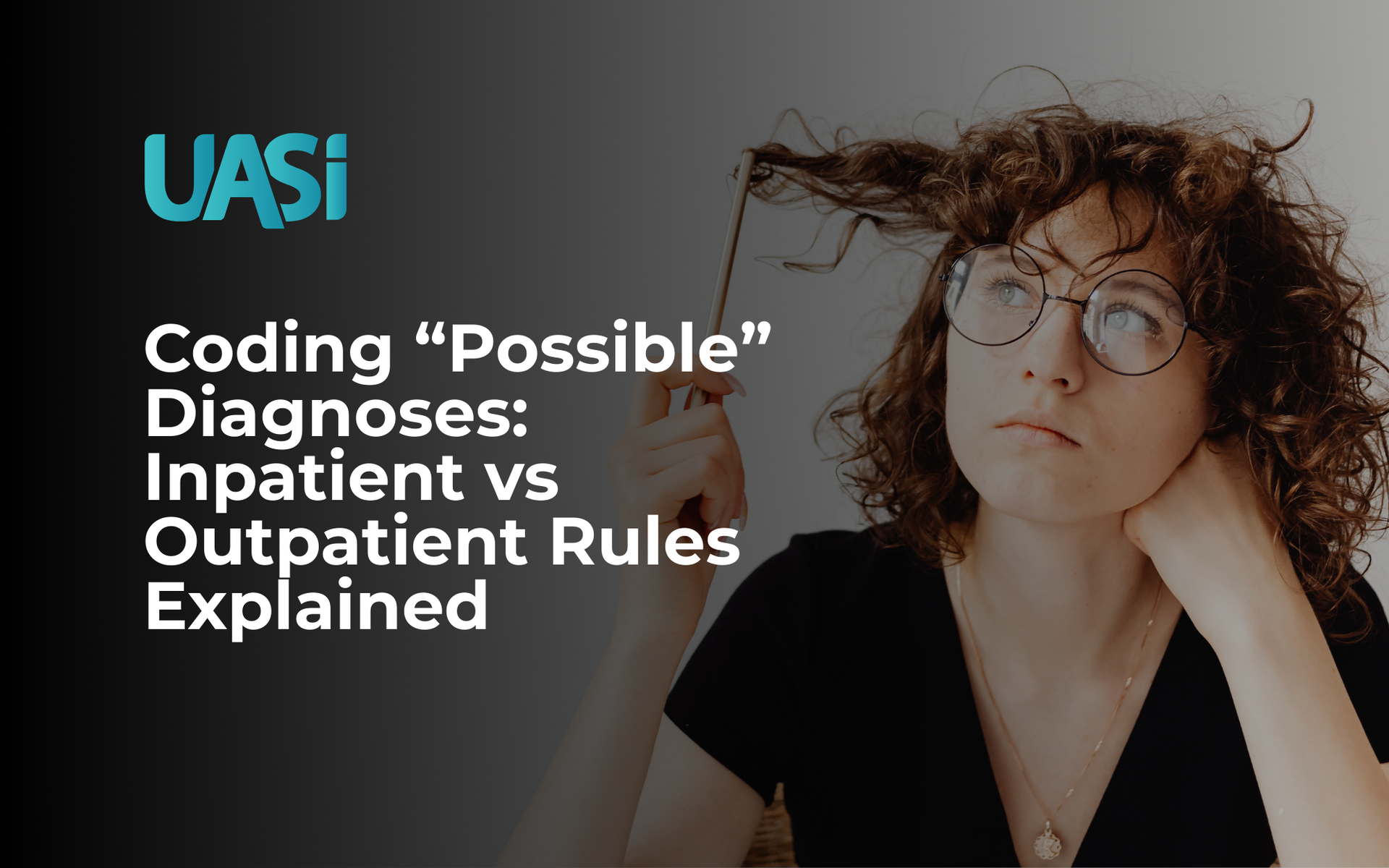 UASI graphic titled ‘Coding “Possible” Diagnoses: Inpatient vs Outpatient Rules Explained.'