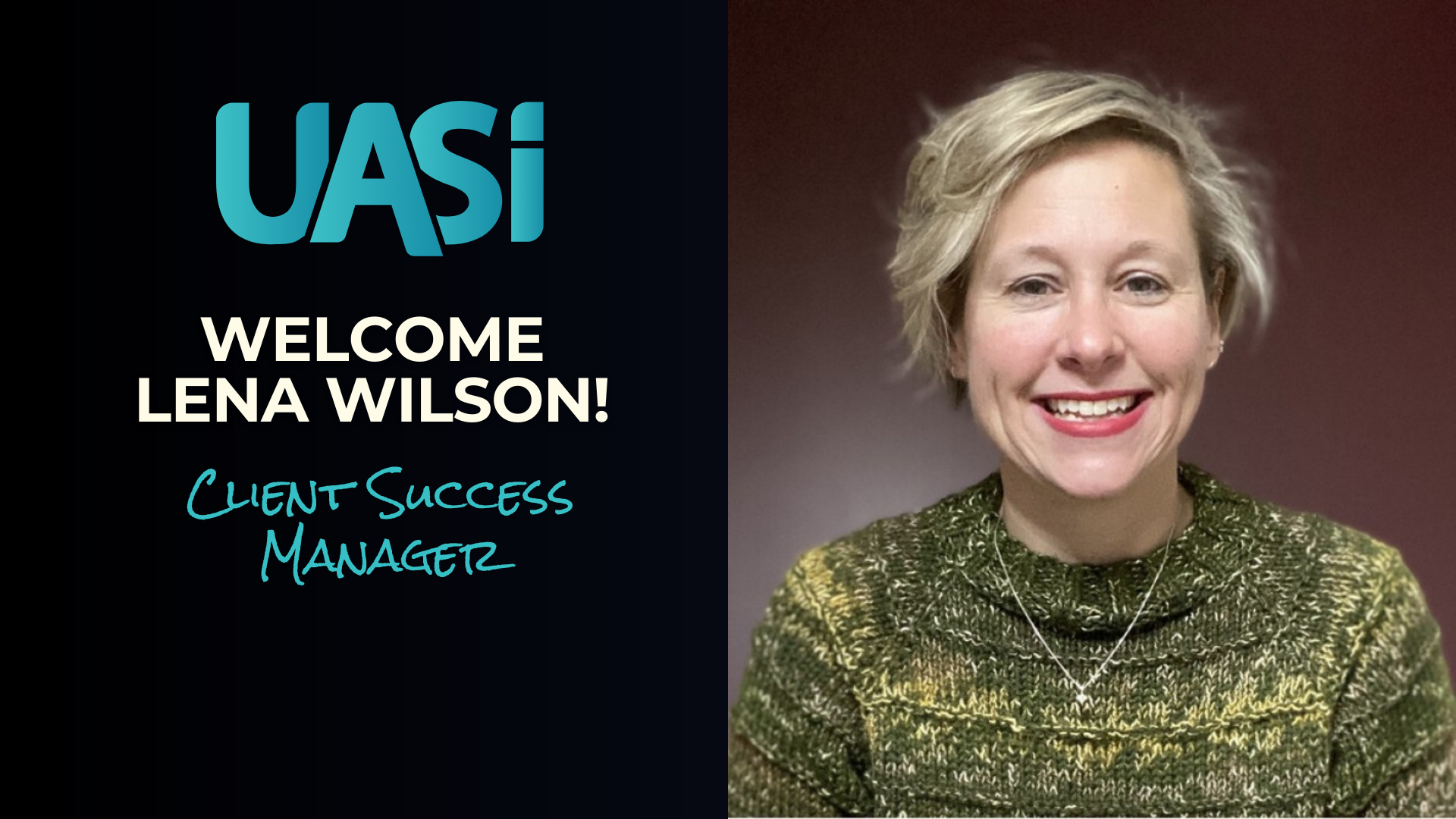 Lena Wilson joins UASI as our newest client success manager
