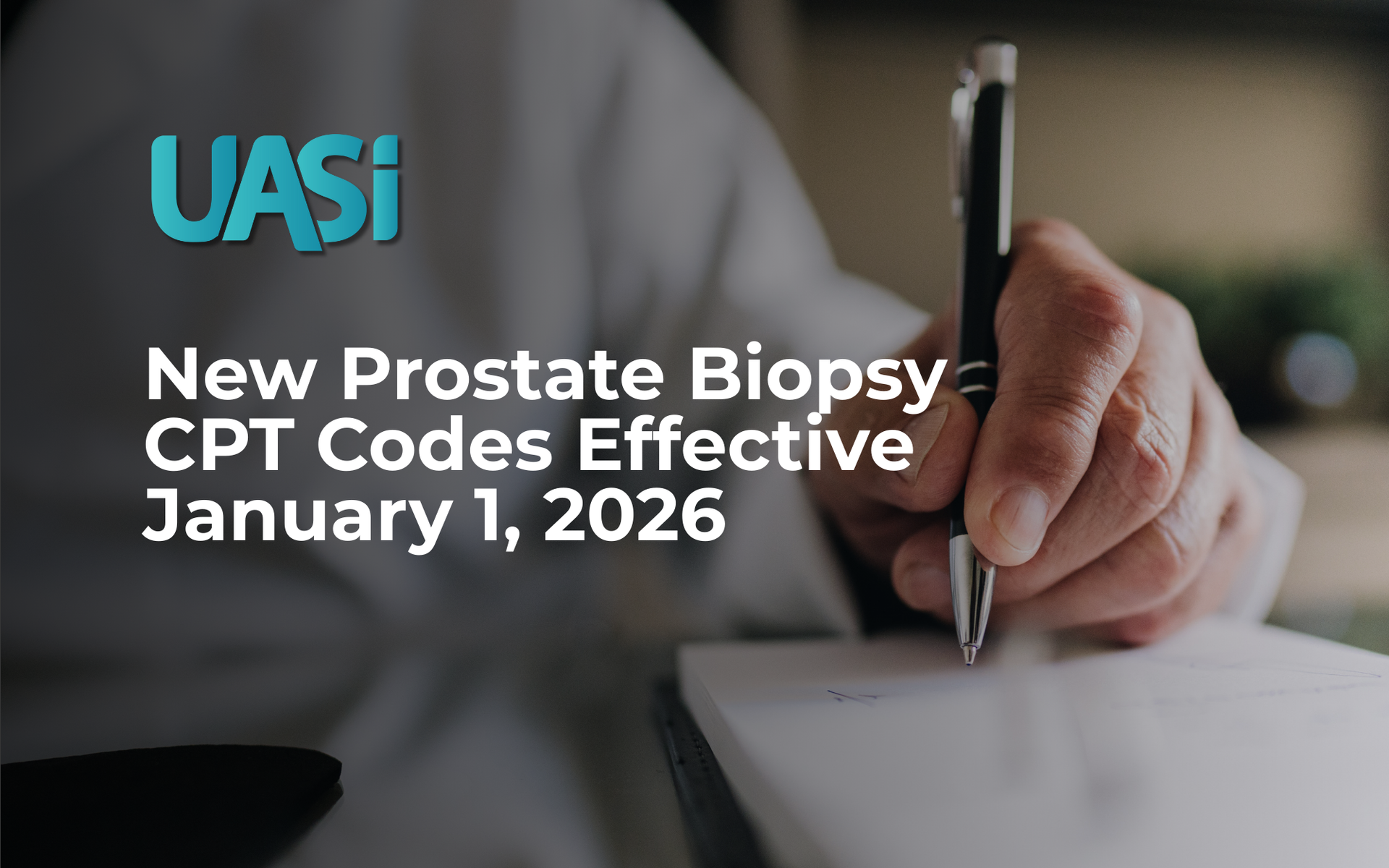 UASI graphic titled ‘New Prostate Biopsy CPT Codes Effective January 1, 2026.