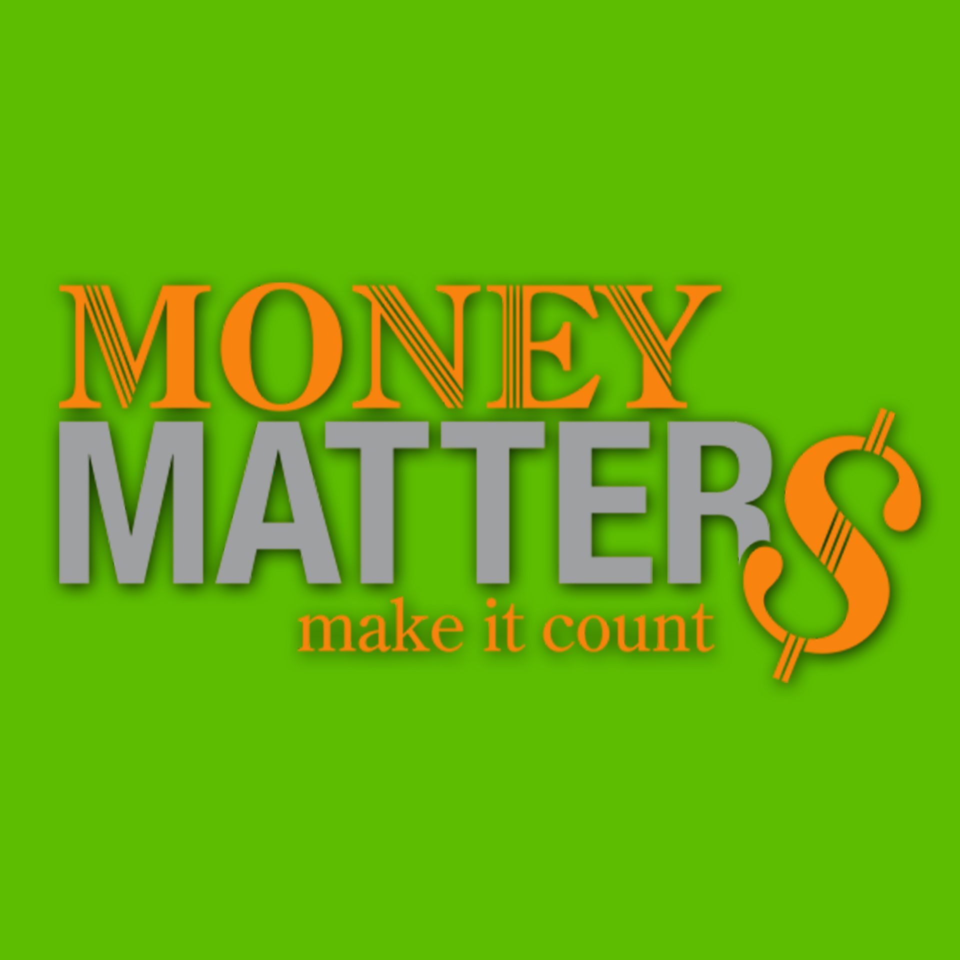 A green background with the words money matters make it count
