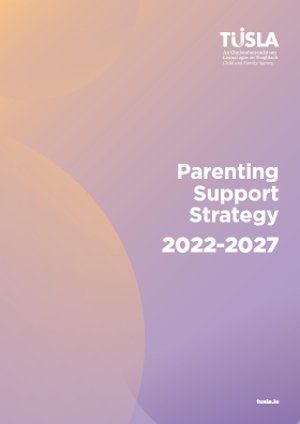 Tusla Parenting Support Strategy 2022-2027