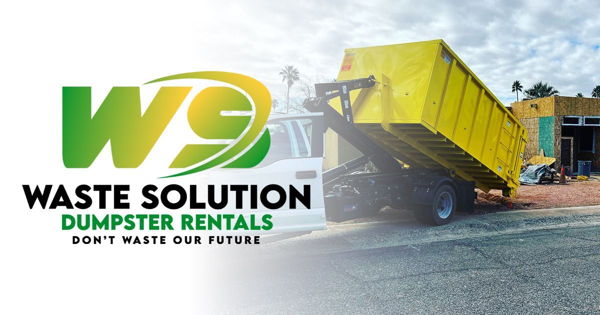 Waste Solution Dumpster Rentals Maricopa County's 1 Dumpster Rentals