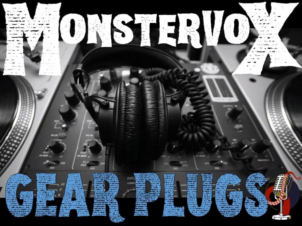 Gear Plugs | Tech Reviews | MonsterVox Productions