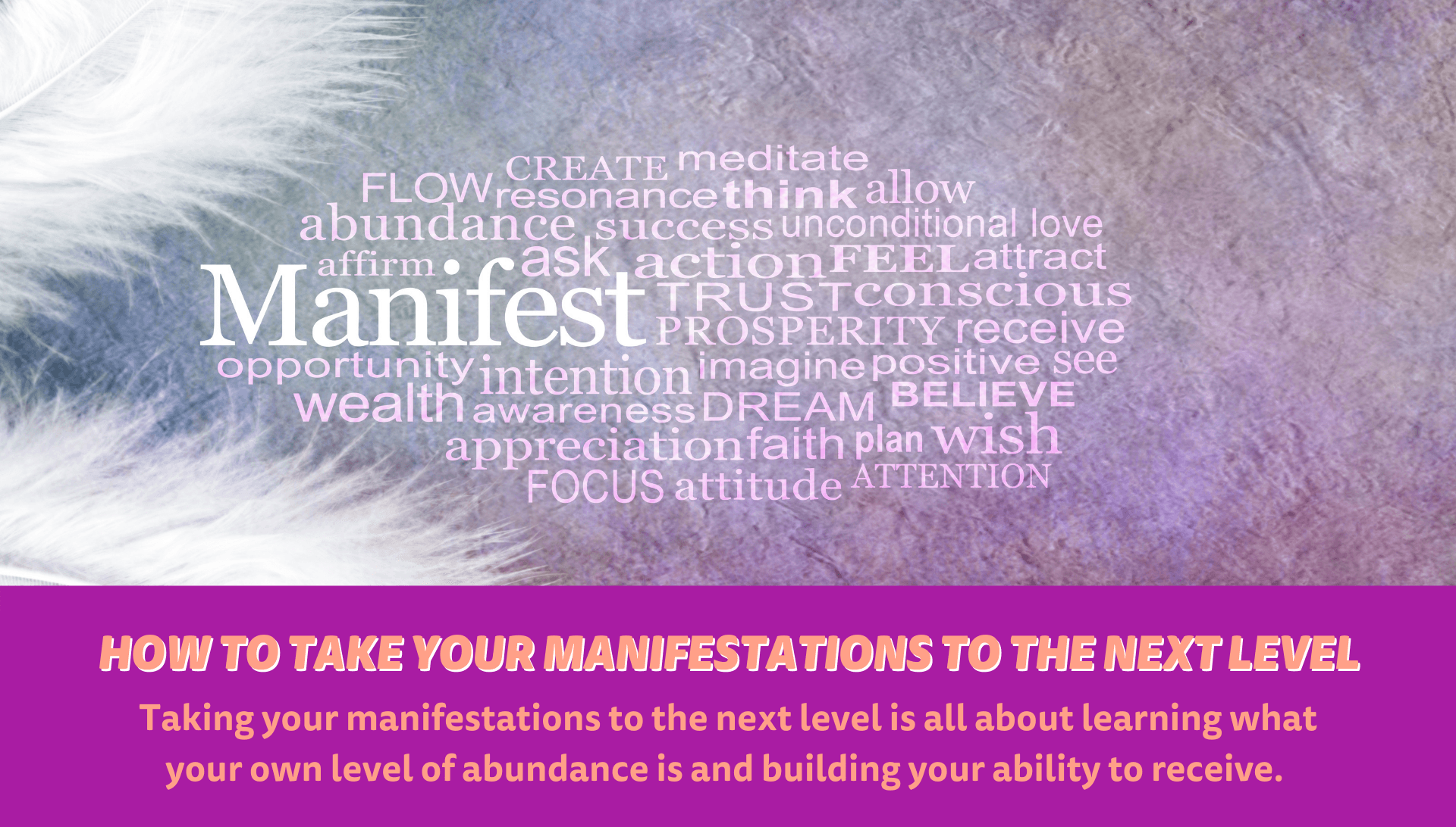 How To Take Your Manifestations To The Next Level