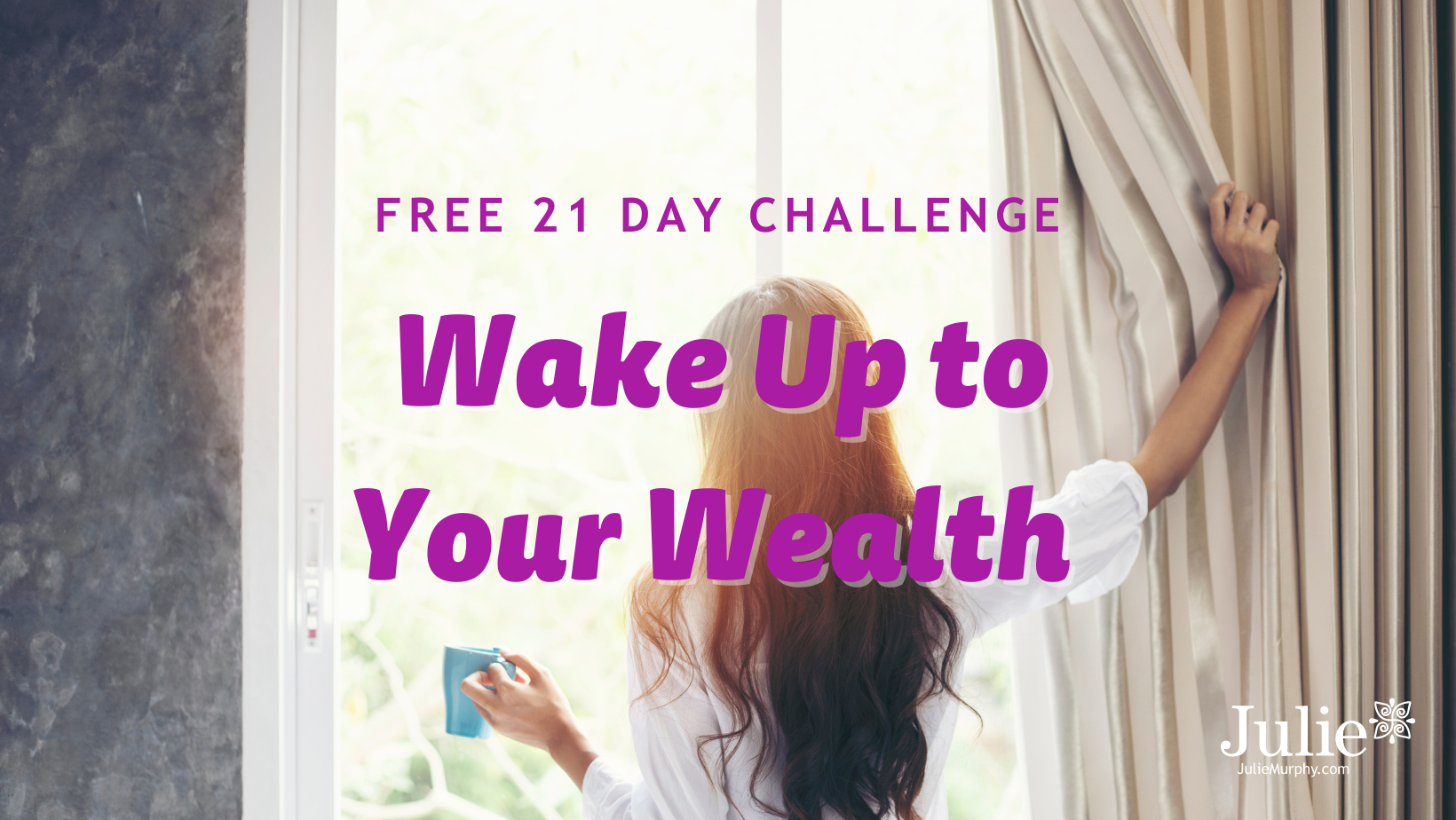 Wake Up to Your Wealth - 21 day challenge