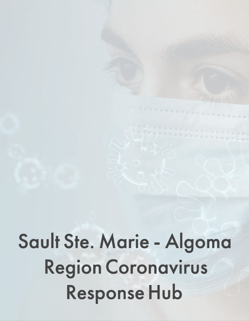 View Sault Ste. Marie Algoma Region Coronavirus Response Hub information