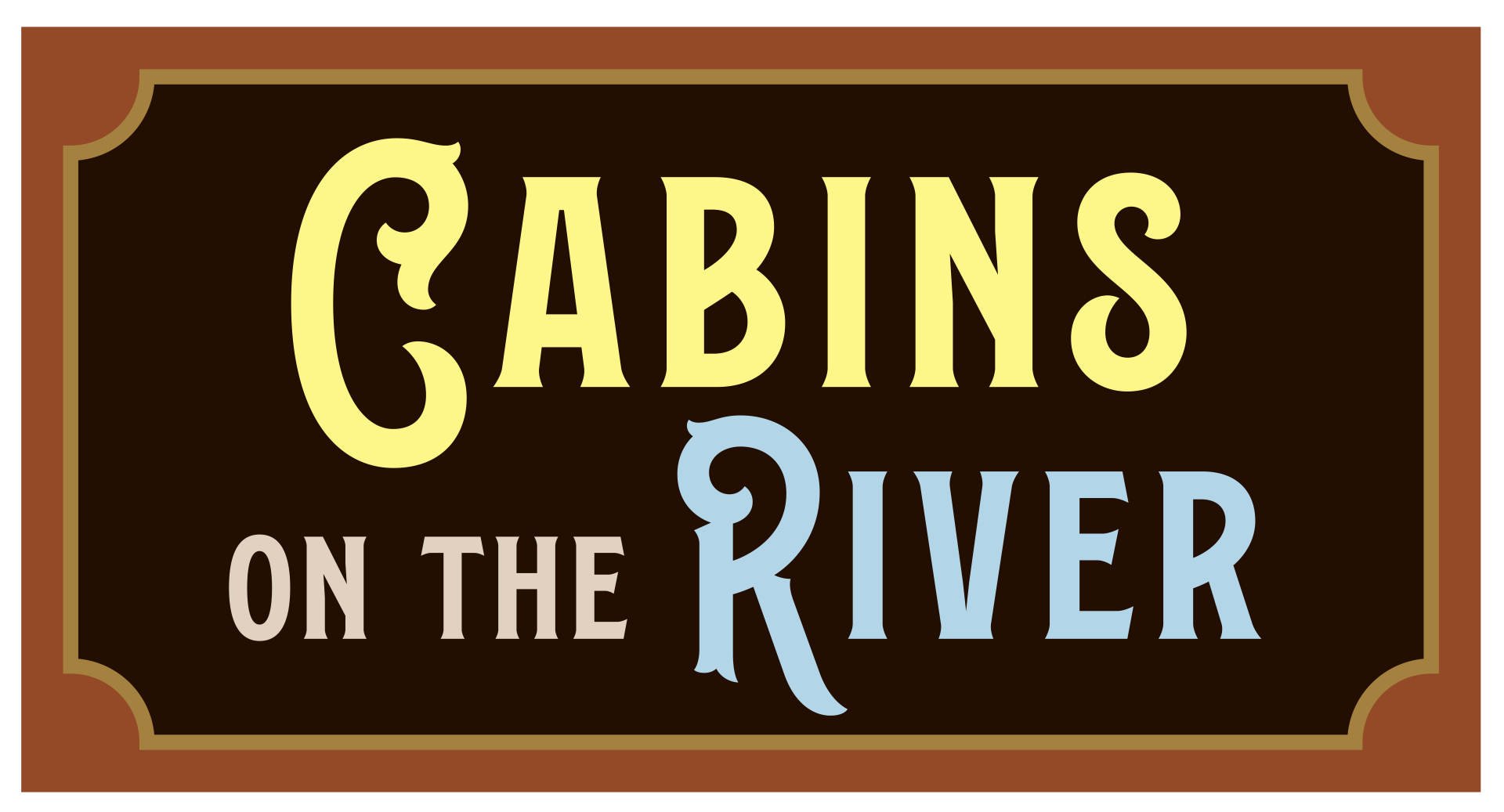 Cabins on the river sign
