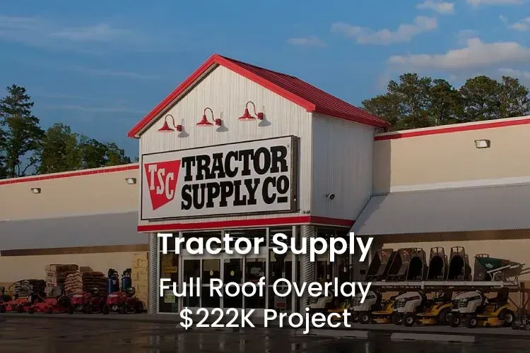 Tractor Supply Full Roof Overlay Project $222k