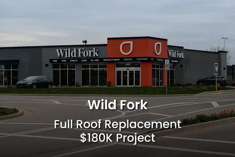 Wild Fork Full Roof Replacement Project $180k
