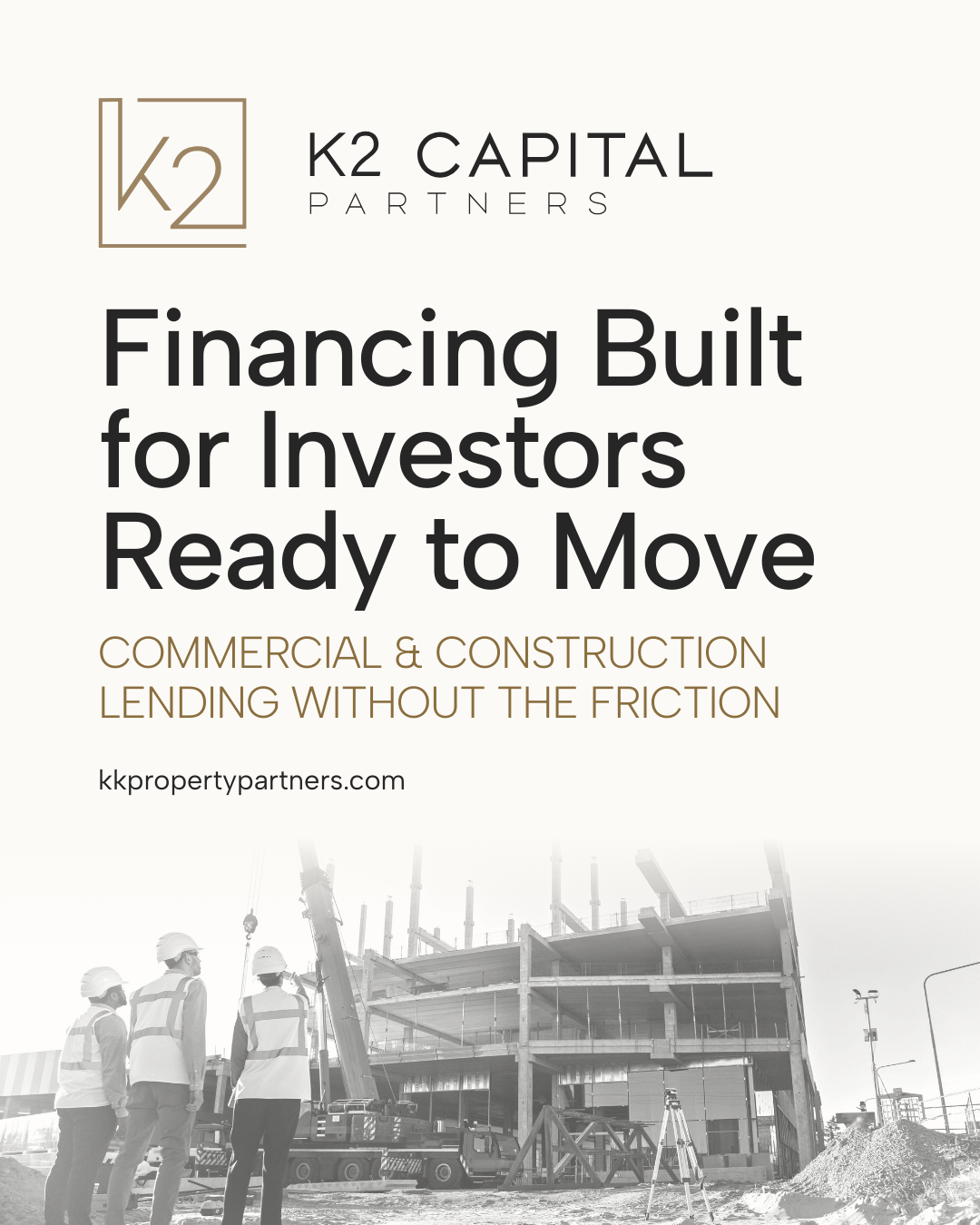 A K2 Capital Partners advertisement featuring three construction workers looking at a commercial building site.