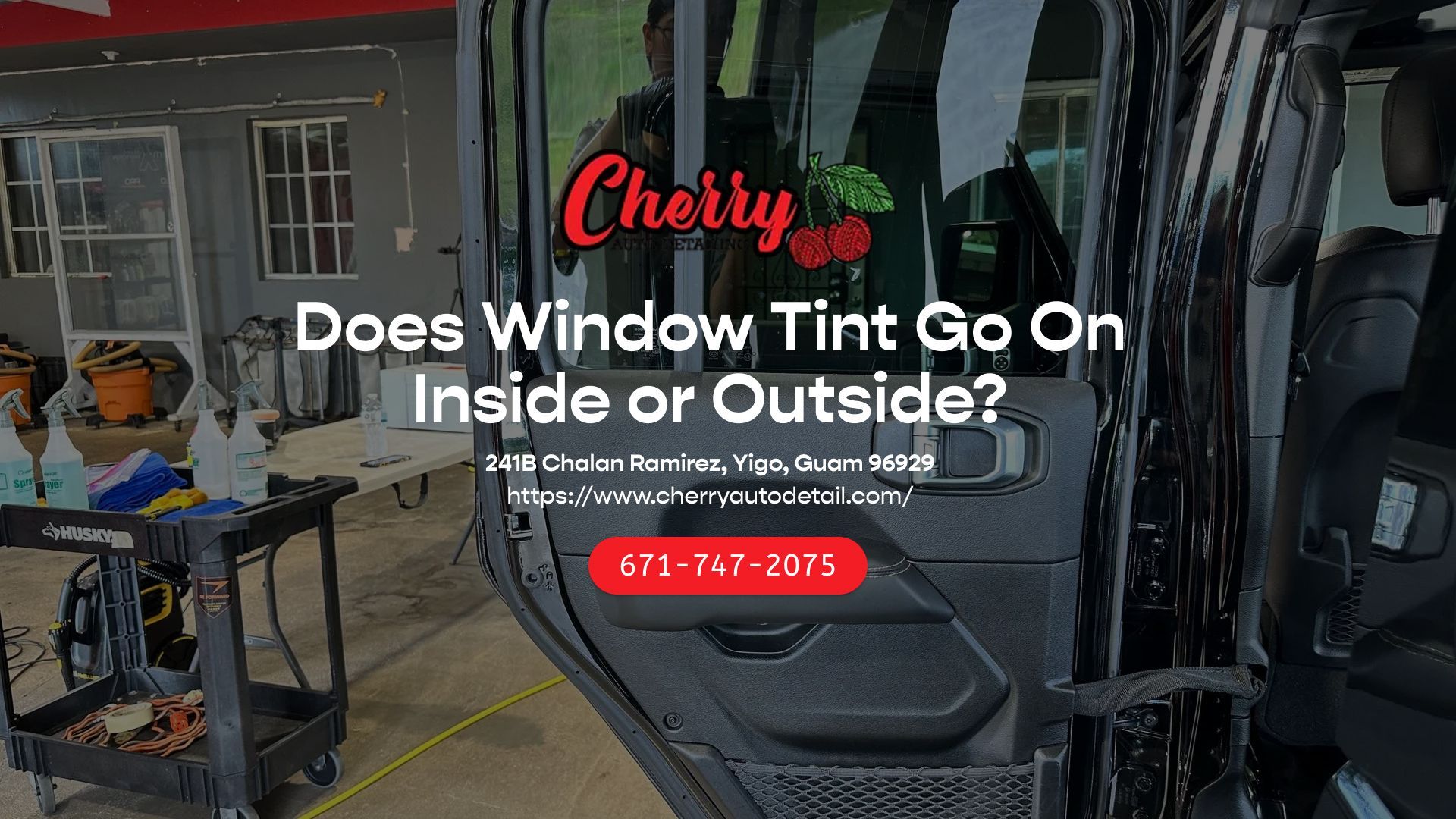 A car door with a Cherry Tint logo, question: Does window tint go inside or outside? Contact info provided.