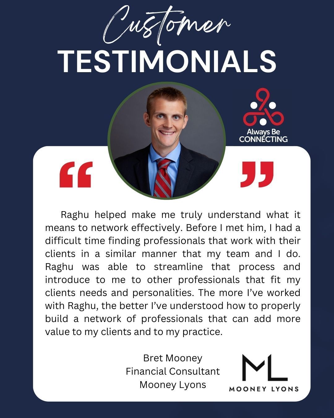 A man in a suit and tie is featured on a customer testimonials poster.  | Chicagoland | Always Be Connecting