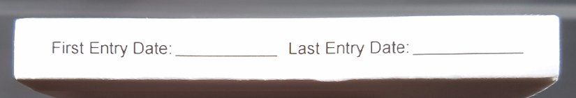A piece of paper that says first entry date and last entry date