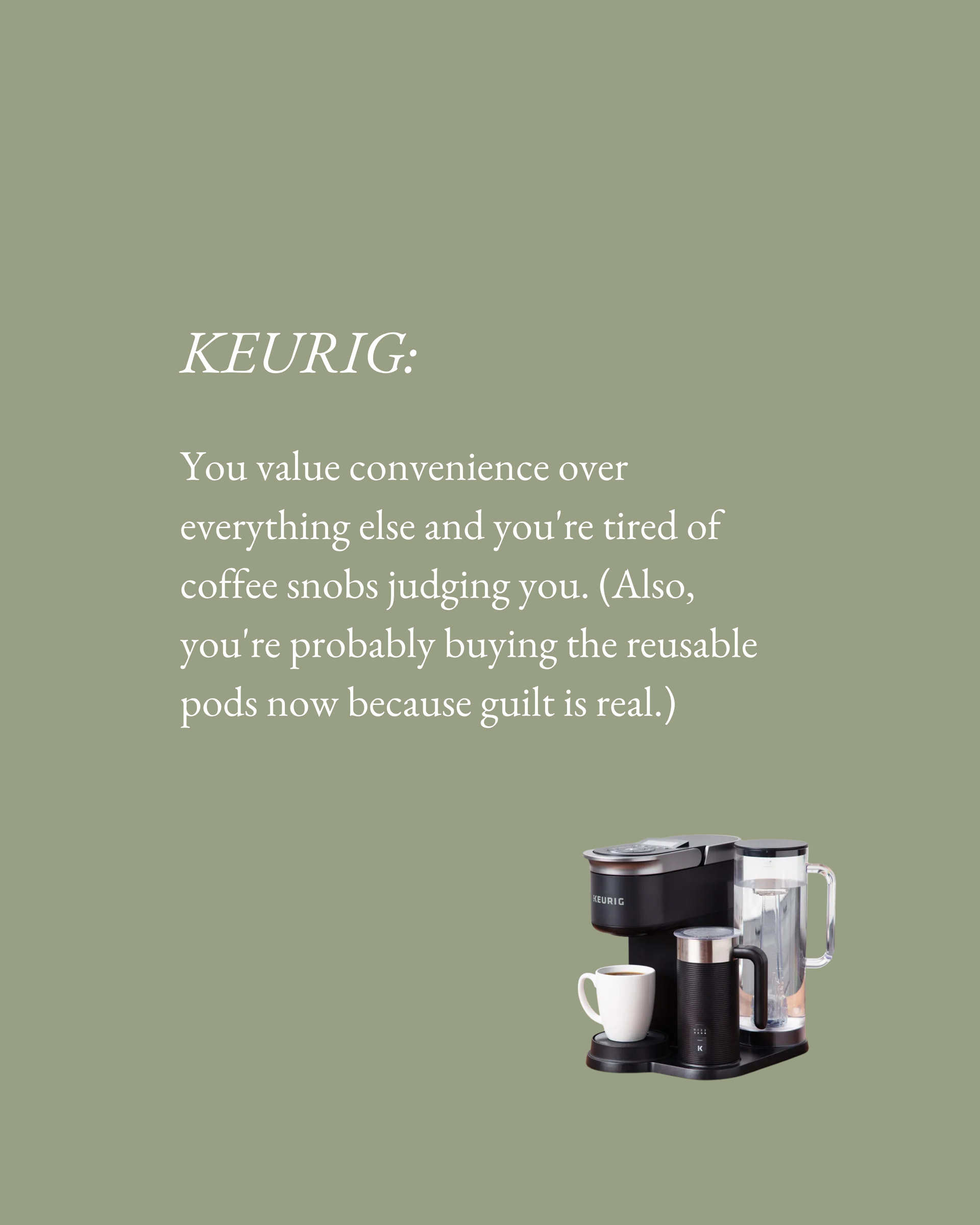 At home coffee brewing methods what does your coffee method say about you Keurig