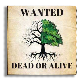Wanted poster with a tree split in half, one side dead, one side alive.
