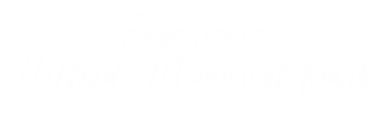 Experience Hillside Memorial Park