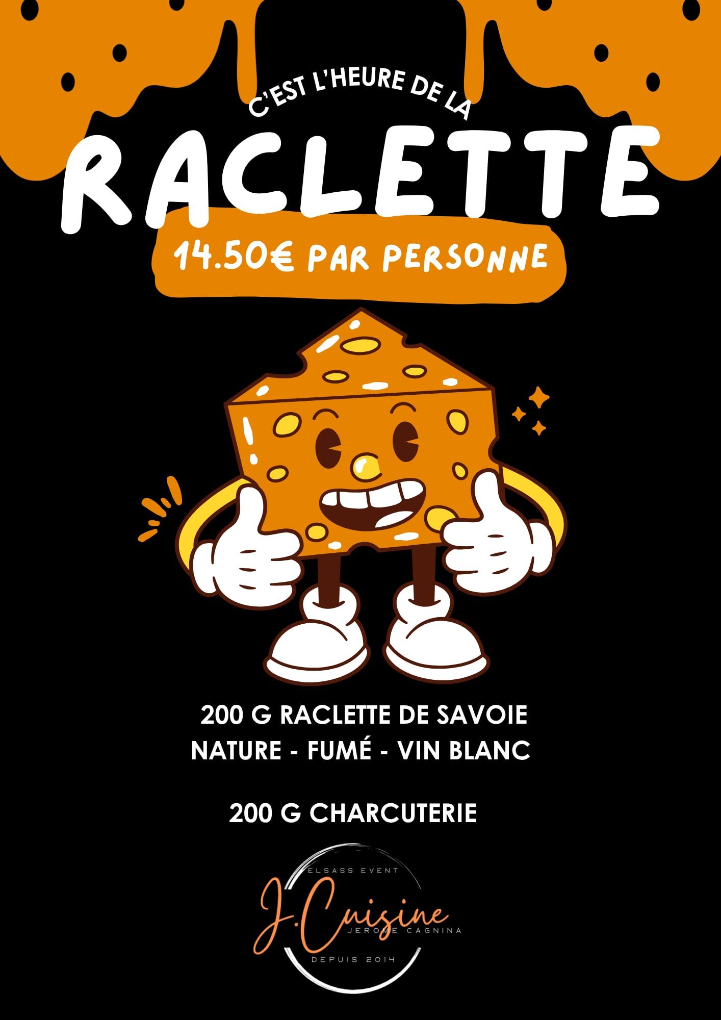 Affiche pour un dîner raclette. Un personnage en fromage, pouce levé, avec le menu à 14,50 €. Fond noir.