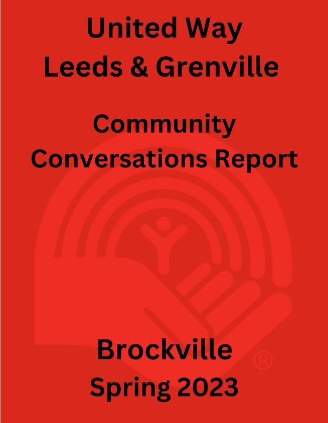 United way leeds and grenville community conversations report brockville spring 2023