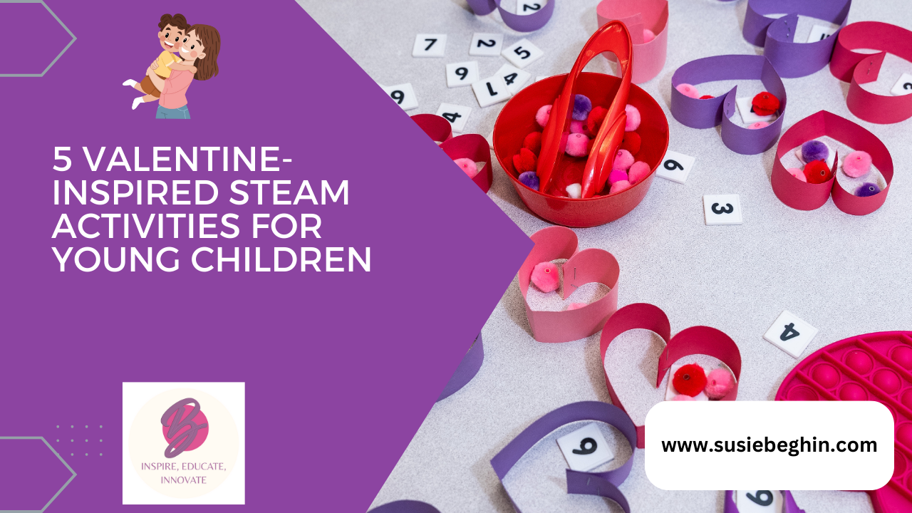 Valentine-themed STEAM activities for young children: hearts, letters, red and purple accents.