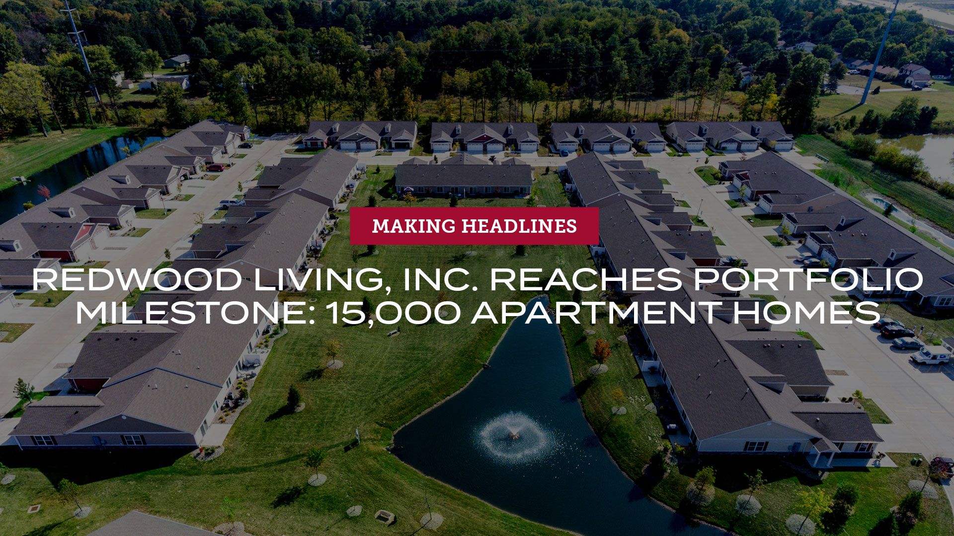 Redwood Living, Inc. announces milestone 15,000 apartment homes