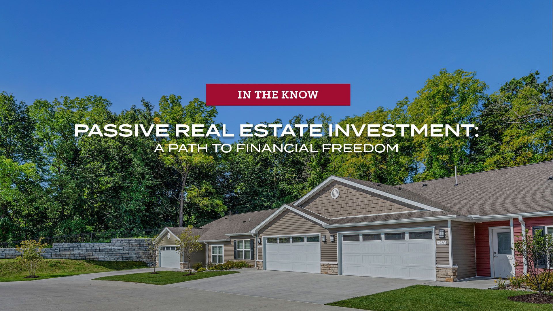 Passive real estate investment: A path to financial freedom