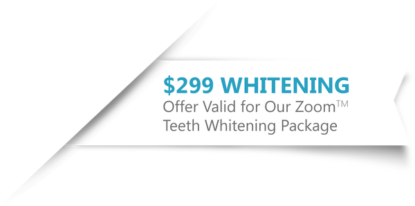 $299 Whitening offer Valid for Our ZoomTM Teeth Whitening Package