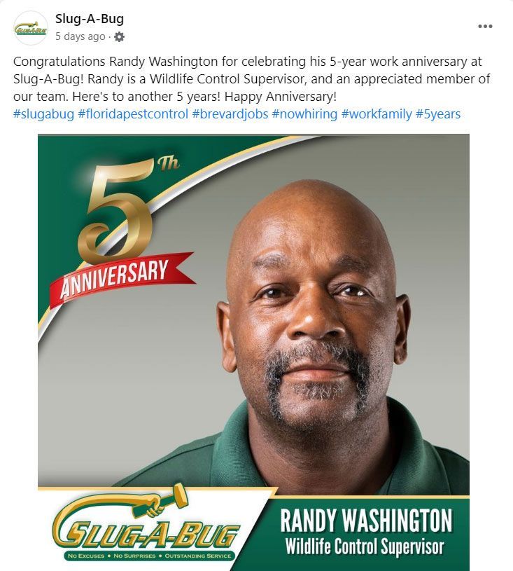 Slug-A-Bug congratulates Randy Washington on his 5-year work anniversary, a Wildlife Control Supervisor.