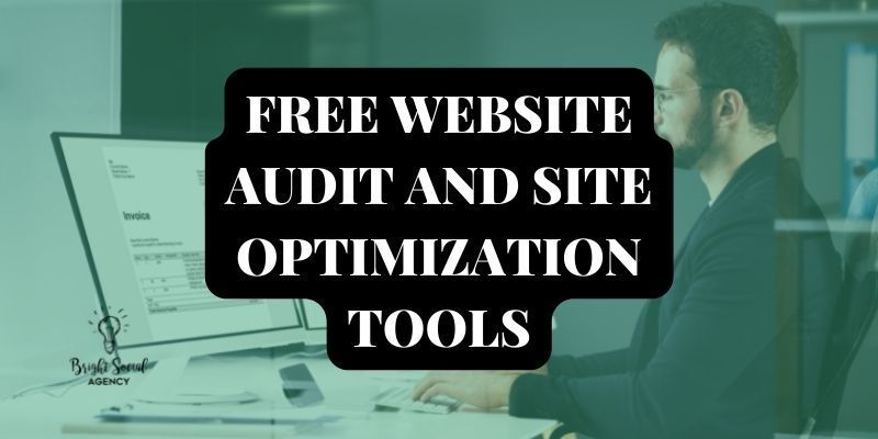 FREE WEBSITE AUDIT AND SITE OPTIMIZATION TOOLS