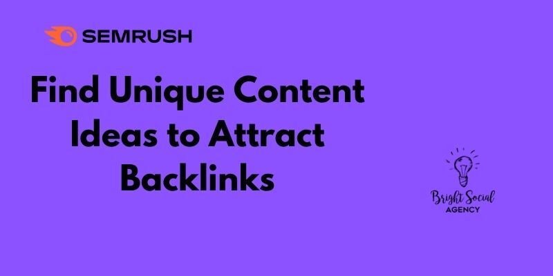 Unique Content Ideas to Attract Backlinks