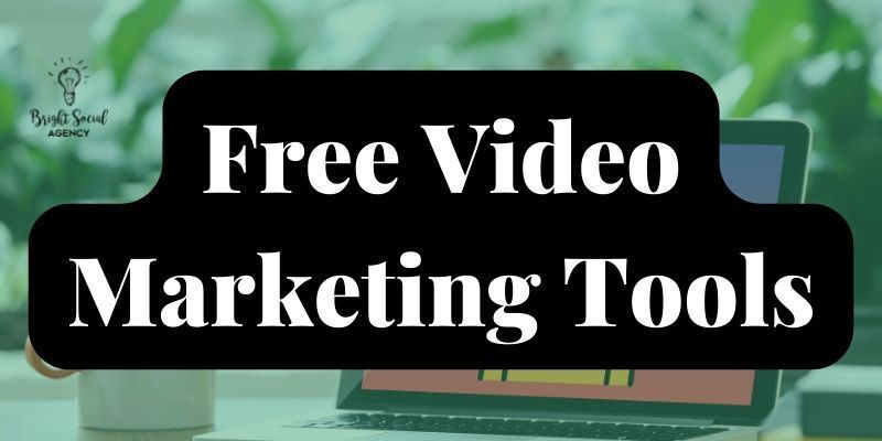 Free Video Marketing Tools
