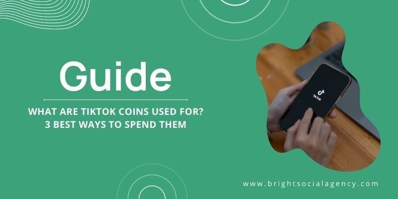 What Are TikTok Coins Used For? 3 Best Ways to Spend Them