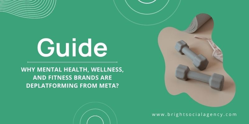 Why Mental Health, Wellness, and Fitness Brands are Deplatforming from Meta
