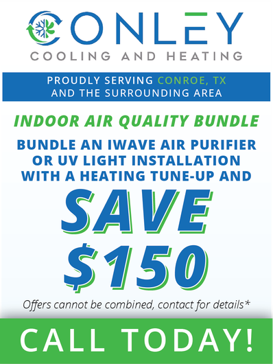 A Conley Cooling and Heating promotion to save $150 on indoor air quality bundle (purifier/UV light & heating tune-up).