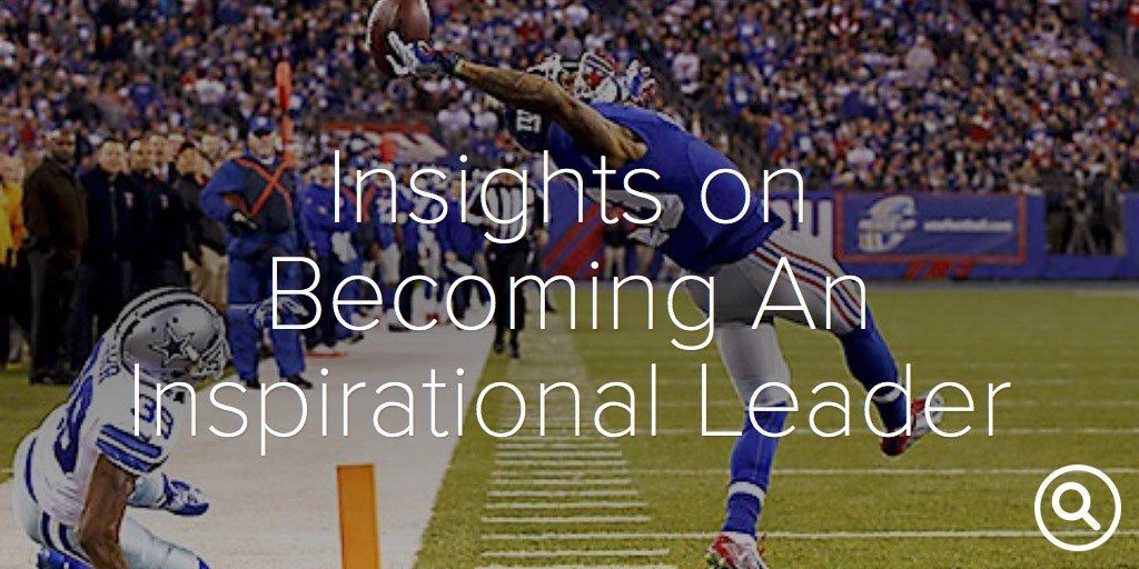 Insights on Becoming An Inspirational Leader