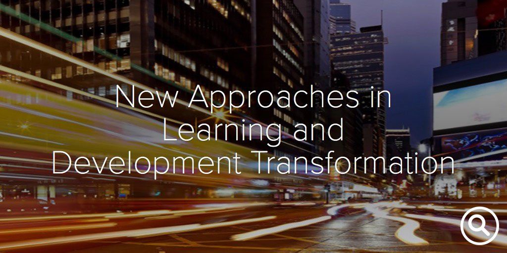 New Approaches in Learning and Development Transformation