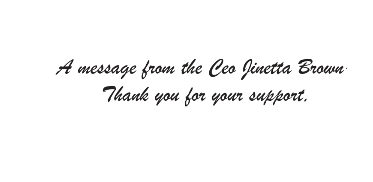 A message from the ceo ginetta brown thank you for your support.