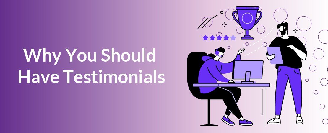 Why You Should Have Testimonials