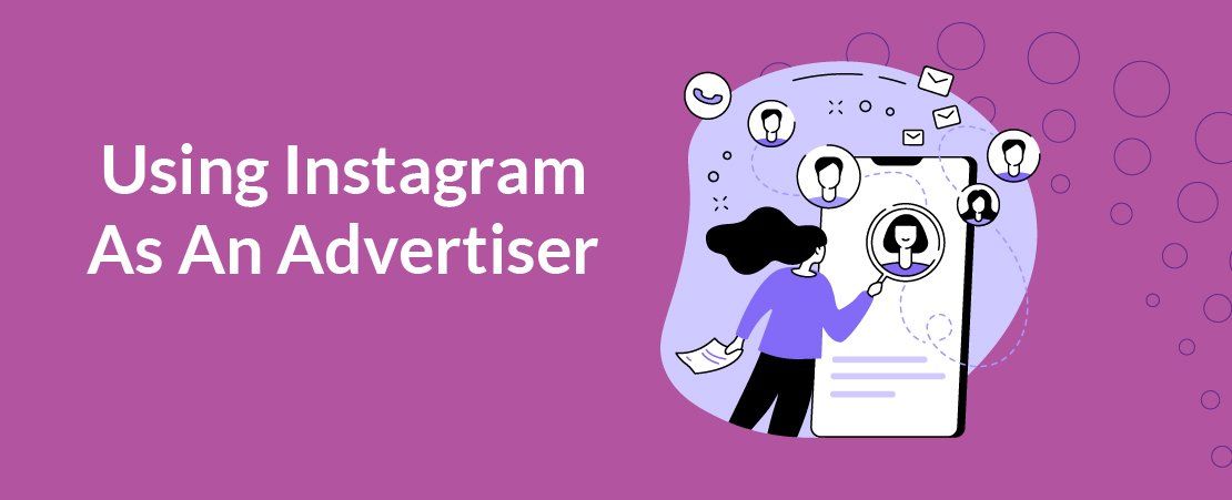 Using Instagram As An Advertiser