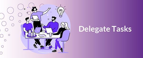 Delegate Tasks