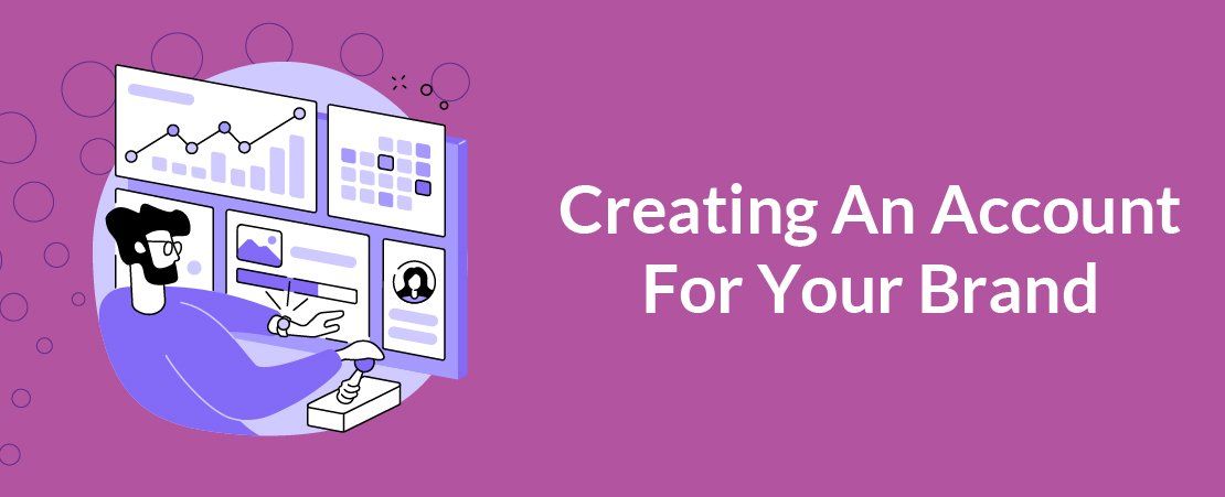 Creating An Account For Your Brand