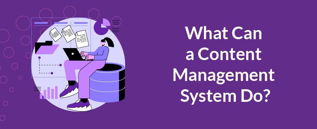 What Can a Content Management System Do?